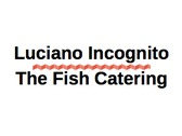 Luciano Incognito - The Fish Catering